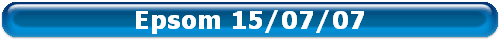 Epsom 15/07/07