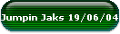 Jumpin Jaks 19/06/04