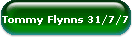 Tommy Flynns 31/7/7